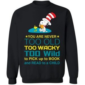 Snoopy You Are Never Too Old Too Wacky Too Wild To Pick Up A Book 1