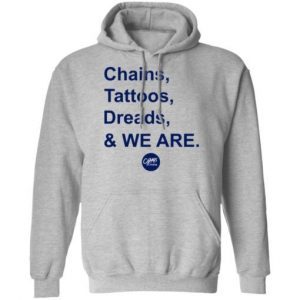 Penn State Chains Tattoos Dreads And We Are shirt 3