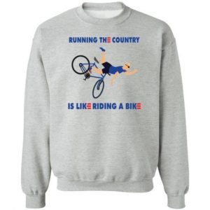 Running the country is like riding a bike shirt 2