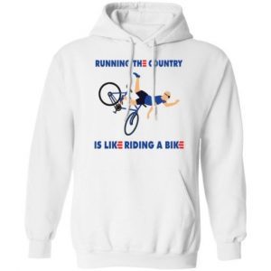 Running the country is like riding a bike shirt 1