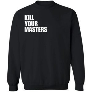 Killer Mike Kill Your Masters shirt 4