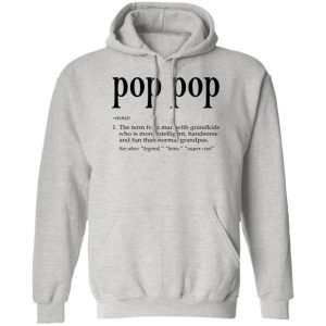 Pop Pop The Term For A Man With Grandkids Shirt 2