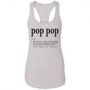 Pop Pop The Term For A Man With Grandkids Shirt 4