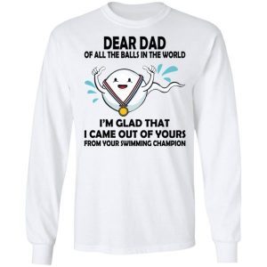 Dear Dad Of All The Balls In The World Shirt 1