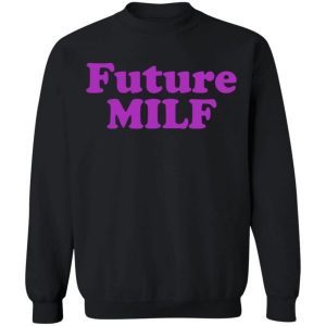 Future MILF Shirt 3