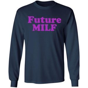 Future MILF Shirt 1