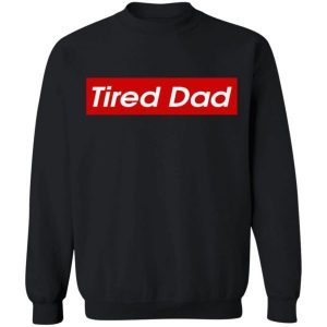 Tired Dad Shirt 3