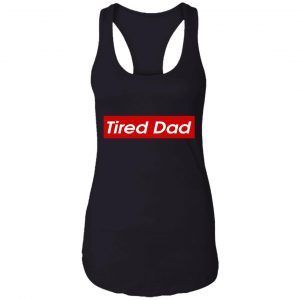 Tired Dad Shirt 4
