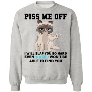 Pick Me Off – I Will Slap You So Hard Even Google Won’t Be Find You Shirt 4