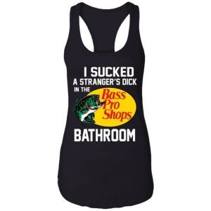 I Sucked A Stranger’s Dick In The Bass Pro Shop Bathroom 4