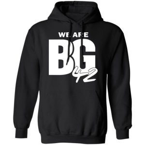 We Are BG 42 Shirt 2