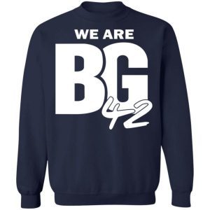 We Are BG 42 Shirt 3