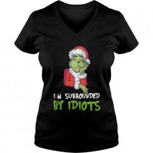 I'm Surrounded By Idiots Grinch Christmas 2