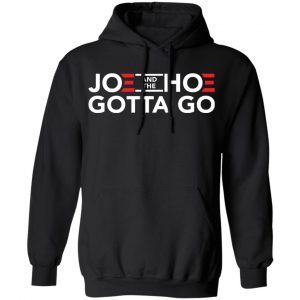 Joe and The Hoe Gotta Go shirt 2