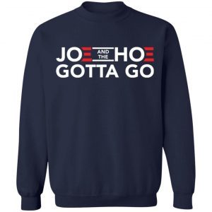 Joe and The Hoe Gotta Go shirt 3