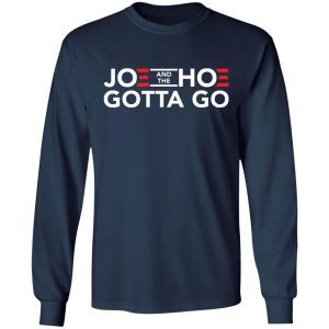Joe and The Hoe Gotta Go shirt 1