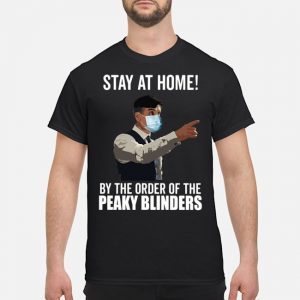 Stay At Home By The Order of The Peaky Blinders 1