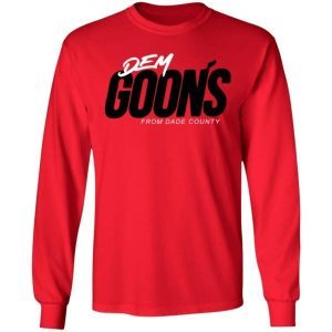 Dem Goons From Dade County shirt 2