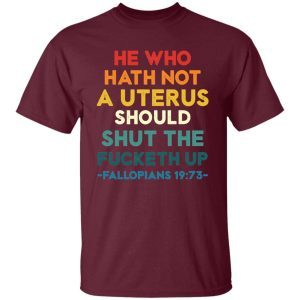 He Who Hath Not Shut the Fucketh Up Fallopians 19:73 2
