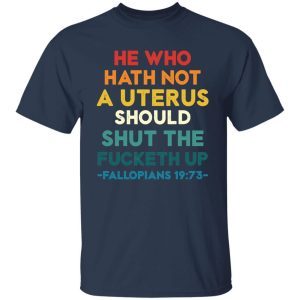He Who Hath Not Shut the Fucketh Up Fallopians 19:73 1