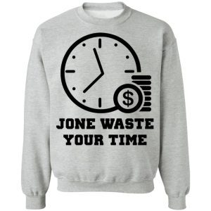 Jone Waste Your Time 3