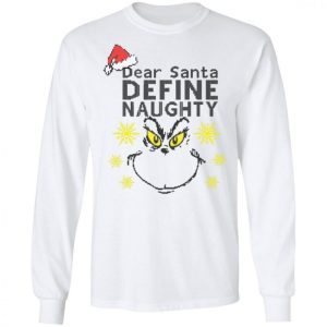 Dear Santa Define Naughty Grinche Ugly Christmas Sweater 3