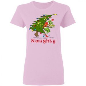 How The Grinch Stole Christmas Sweatshirt - Things Are About To Get Naughty Sweater 2
