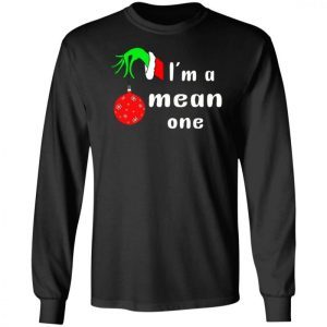 I’m A Mean One Christmas Grinch Sweatshirt 5