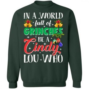 In A World Full Of Grinches Be A Cindy Lou Who Shirt 1