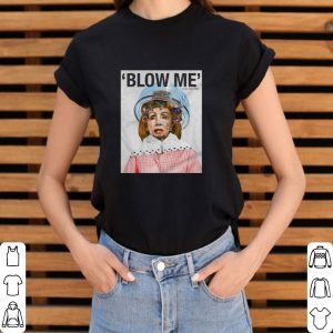 Blow Me Nancy Pelosi shirt 2