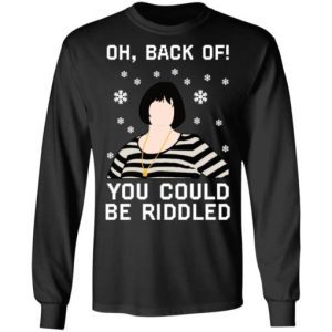 Nessa Oh Back Of You Could Riddled Christmas shirt 3