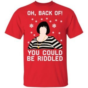 Nessa Oh Back Of You Could Riddled Christmas shirt 1