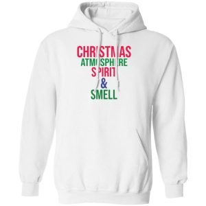 Christmas atmosphere spirit smell Shirt 2