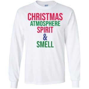 Christmas atmosphere spirit smell Shirt 1