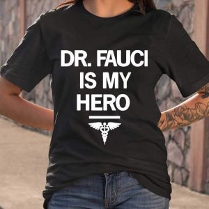 Dr Fauci Is My Hero 1