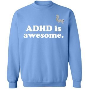 ADHD Is Awesome shirt 2