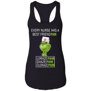 Grinch Every Nurse Has A Best Friend Pam Lorazepam Diazepam Clonazepam 2