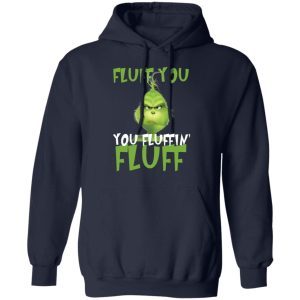 Grinch Fluff You Fluffin’ Fluff 4