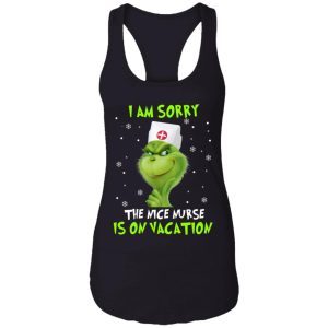 Grinch I Am Sorry The Nice Nurse Is On Vacation 2