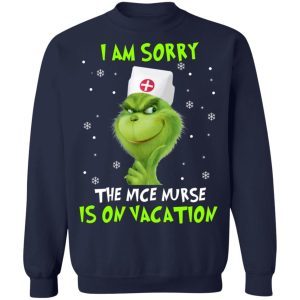 Grinch I Am Sorry The Nice Nurse Is On Vacation 5