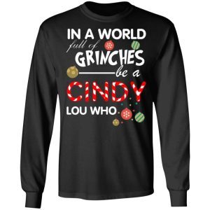 In a World Full Of Grinches Be a Cindy Lou Who Christmas 3
