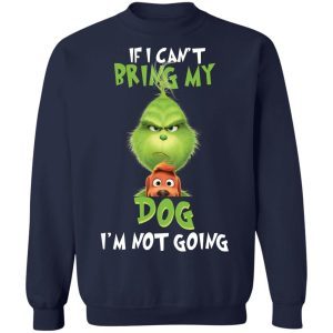 The Grinch If I Can’t Bring My Dog I’m Not Going 5