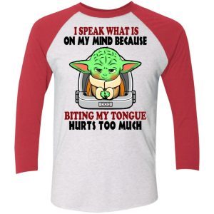 Baby Yoda I Speak What Is On My Mind Because Biting My Tongue Hurts Too Much 6