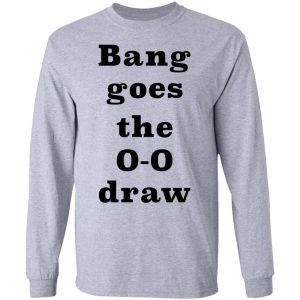 Bang Goes The 0-0 Draw 2