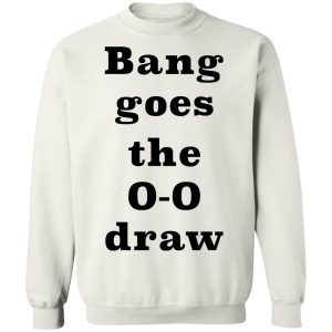 Bang Goes The 0-0 Draw 4