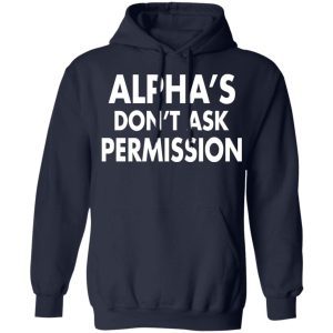 Alpha'S Don't Ask Permission Alpha American 2