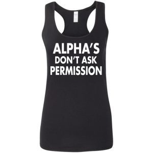 Alpha'S Don't Ask Permission Alpha American 1