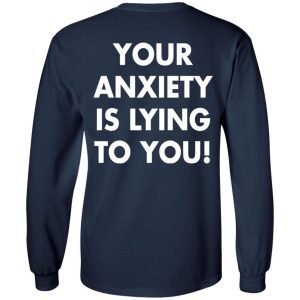 You Anxiety Is Lying To You Back 2