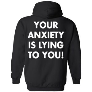 You Anxiety Is Lying To You Back 3