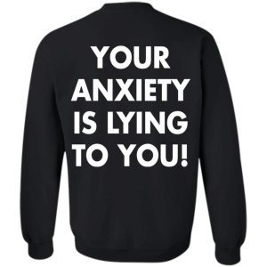You Anxiety Is Lying To You Back 4